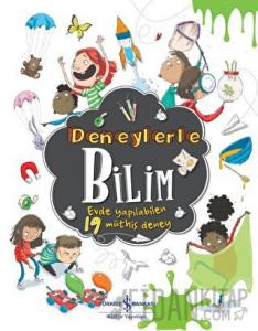 Deneylerle Bilim - Evde Yapılabilen 19 Müthiş Deney