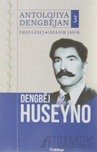 Dengbej Huseyno Antolojiya Dengbejan 3 (Ciltli)
