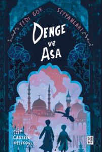 Denge ve Asa Yedi Gök Seyyahları