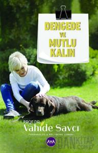 Dengede ve Mutlu Kalın