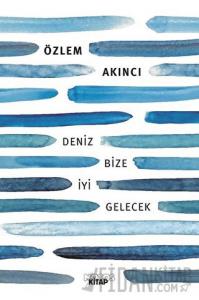 Deniz Bize İyi Gelecek