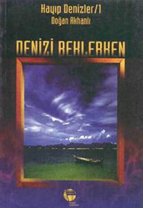 Deniz’i Beklerken Kayıp Denizler 1