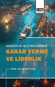 Denizcilik İşletmelerinde Karar Verme ve Liderlik