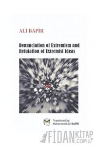 Denunciation of Extremism And refutation of Extremist İdeas