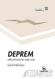 Deprem - Afete Dönüşen Bir Doğa Olayı