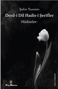 Derdi-i Dil Hadis-i Şerifler - Hadiseler