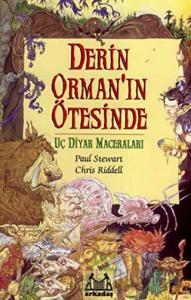 Derin Orman’ın Ötesinde Uç Diyar Maceraları 1. Kitap