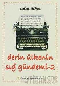 Derin Ülkenin Sığ Gündemi 2