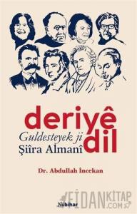 Deriye Dil Guldesteyek ji Şiira Almani
