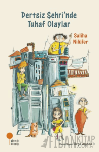 Dertsiz Şehri’nde Tuhaf Olaylar