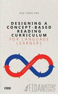 Designing A Concept - Based Reading Curriculum For Language Learners