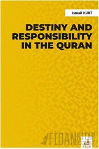 Destiny and Responsibility in the Quran