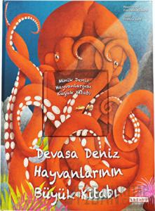 Devasa Deniz Hayvanlarının Büyük Kitabı & Minik Deniz Hayvanlarının Küçük Kitabı (Ciltli)