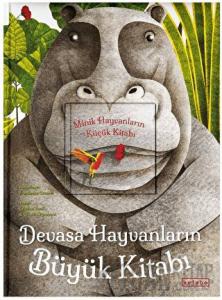 Devasa Hayvanların Büyük Kitabı - Minik Hayvanların Küçük Kitabı (Ciltli)