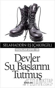 Devler Su Başlarını Tutmuş
