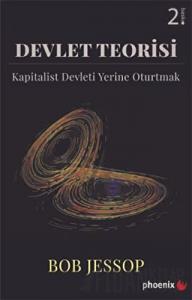 Devlet Teorisi - Kapitalist Devleti Yerine Oturtmak