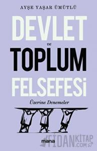 Devlet Ve Toplum Felsefesi Üzerine Denemeler