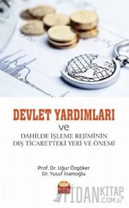 Devlet Yardımları ve Dahilde İşleme Rejiminin Dış Ticaretteki Yeri ve Önemi