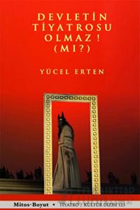 Devletin Tiyatrosu Olmaz! (Mı?)