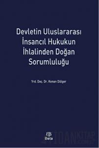Devletin Uluslararası İnsancıl Hukukun İhlalinden Doğan Sorumluluğu