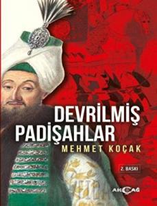 Devrilmiş Padişahlar