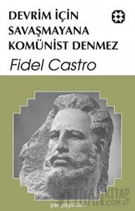 Devrim için Savaşmayana Komünist Denmez