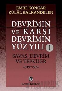 Devrimin ve Karşı Devrimin Yüz Yılı 1: Savaş, Devrim ve Tepkiler 1919 - 1971
