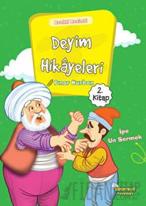 Deyim Hikayeleri - İpe Un Sermek