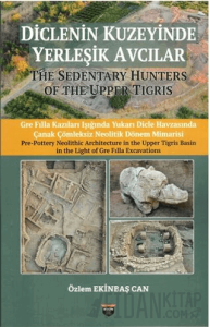 Diclenin Kuzeyinde Yerleşik Avcılar