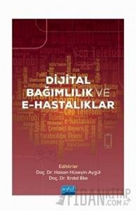 Dijital Bağımlılık ve E-Hastalıklar