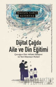 Dijital Çağda Aile ve Din Eğitimi