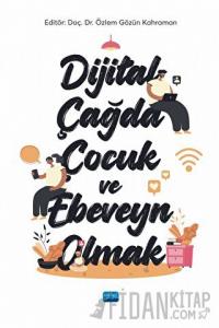 Dijital Çağda Çocuk ve Ebeveyn Olmak