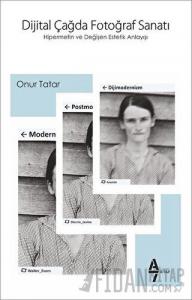 Dijital Çağda Fotoğraf Sanatı