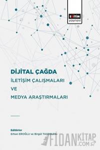 Dijital Çağda İletişim Çalışmaları Ve Medya Araştırmaları