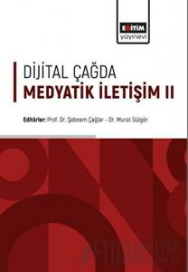 Dijital Çağda Medyatik İletişim II