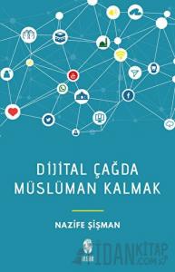 Dijital Çağda Müslüman Kalmak