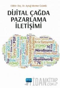 Dijital Çağda Pazarlama İletişimi
