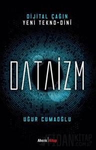 Dijital Çağın Yeni Tekno-Dini Dataizm