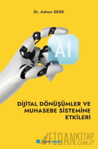 Dijital Dönüşümler ve Muhasebe Sistemine Etkileri