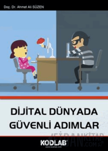 Dijital Dünyada Güvenli Adımlar