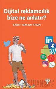 Dijital Reklamcılık Bize Ne Anlatır?