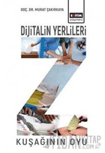 Dijitalin Yerlileri - Z Kuşağının Oyu