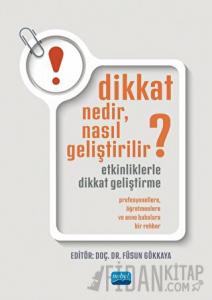Dikkat Nedir, Nasıl Geliştirilir?