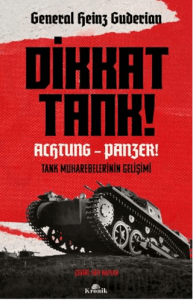 Dikkat Tank! – Achtung Panzer!