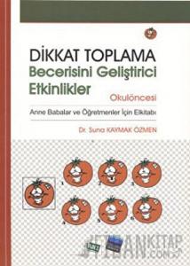 Dikkat Toplama Becerisini Geliştirici Etkinlikler - Okulöncesi