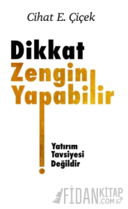 Dikkat Zengin Yapabilir