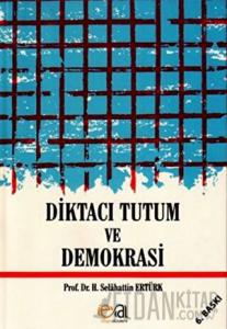 Diktacı Tutum ve Demokrasi