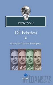 Dil Felsefesi 5 - Searle’de Zihinsel Paradigma