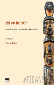 Dil ve Kültür Üzerine Antropolojik Okumalar
