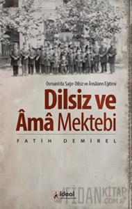 Dilsiz ve Ama Mektebi